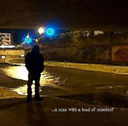 Trauer : ...A Man with a Load of Mischief